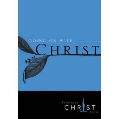Going On With Christ
