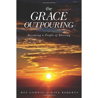 Grace Outpouring Becoming a People of Blessing