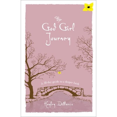 God Girl Journey: A 30-Day Guide to a Deeper Faith H/C