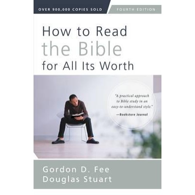 How To Read The Bible For All Its Worth (4th Edition)