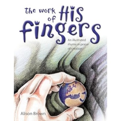 The Work of His Fingers