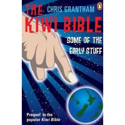 The Kiwi Bible - Some of the Early Stuff