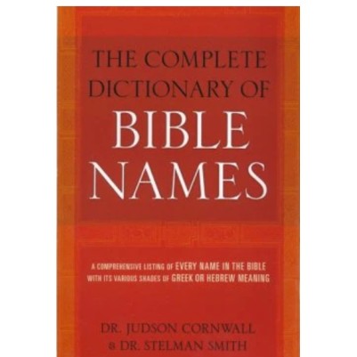 Complete Dictionary Of Bible Names