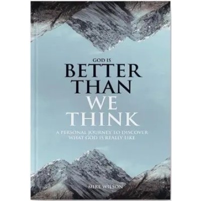 God is better than we think
