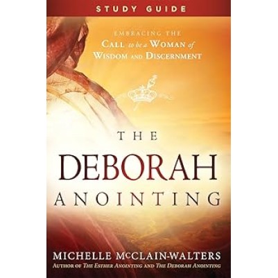 The Deborah Anointing Study Guide