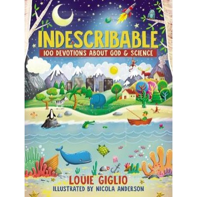 Indescribable: 100 Devotions For Kids...