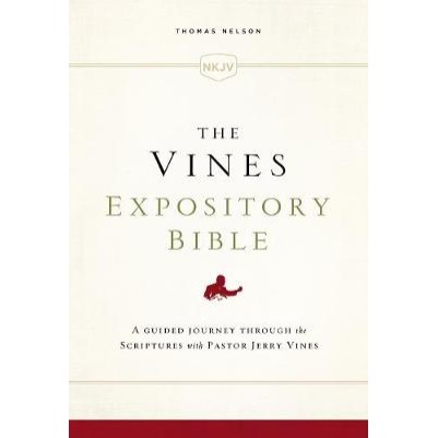 NKJV Vines Expository Bible Hardcover