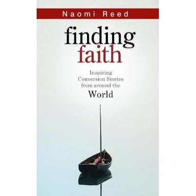 Finding Faith: Inspiring Conversion Stories