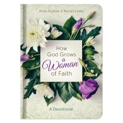 How God Grows a Woman of Faith: A Devotional (OP)