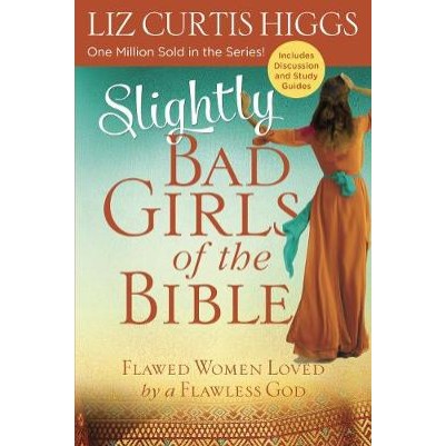 Slightly Bad Girls Of The Bible