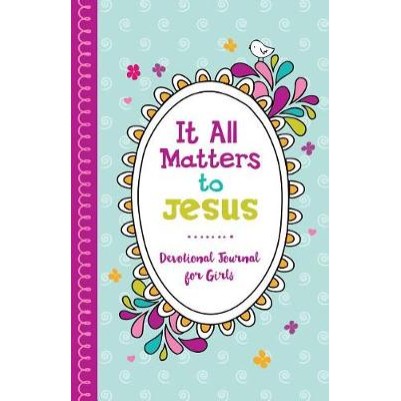 It All Matters to Jesus: Devotional Journal For Girls