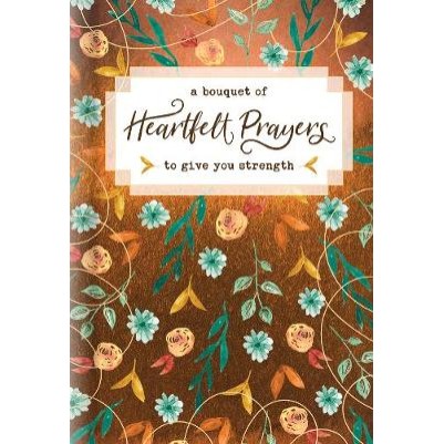 Bouquet of Heartfelt Prayers to Give You Strength