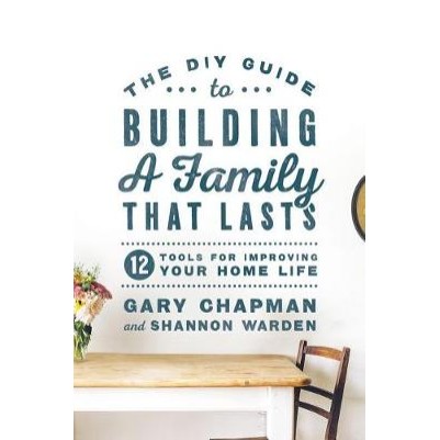 Diy Guide to Building a Family That Lasts