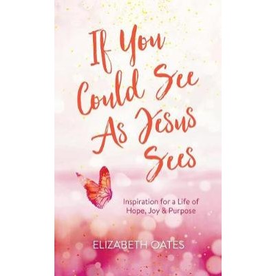 If You Could See as Jesus Sees
