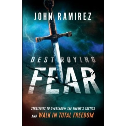 Destroying Fear: Strategies to Overthrow the Enemy's Tactics