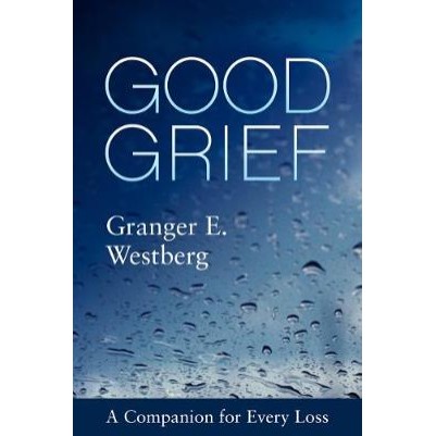 Good Grief: A Companion For Every Loss (2019 Edition)
