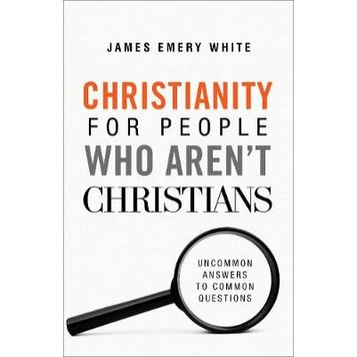 Christianity For People Who Aren't Christians: Uncommon Answ