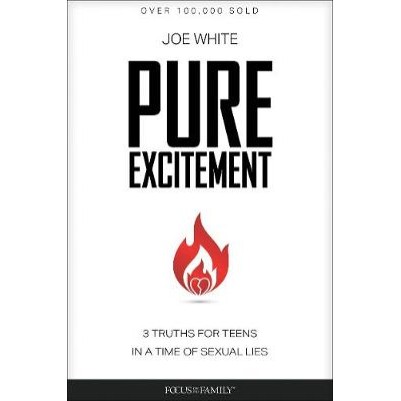 Pure Excitement: 3 Truths For Teens (Revised Ed)