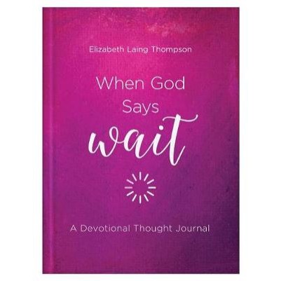 When God Says Wait: A Devotional Thought Journal