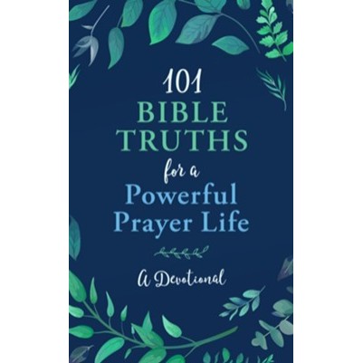 101 Bible Truths For a Powerful Prayer Life
