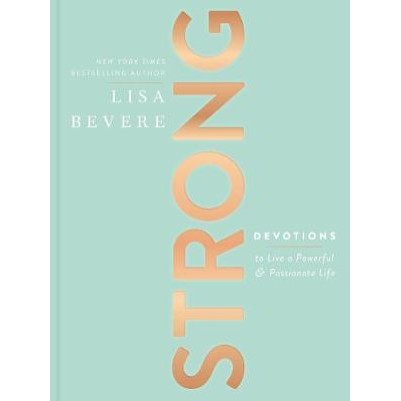 Strong: Devotions to Live a Powerful & Passionate Life