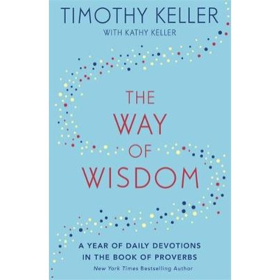 Way of Wisdom: Year of Daily Devotions in Proverbs