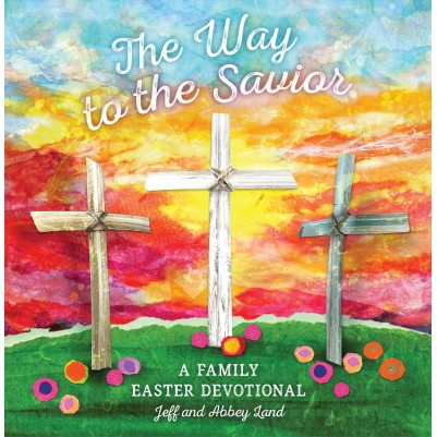 Way to the Savior: A Family Easter Devotional