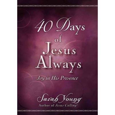 40 Days of Jesus Always: Joy in His Presence