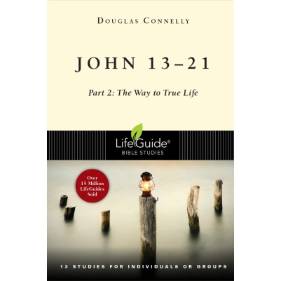 John 13-21 Part 2: LifeGuide