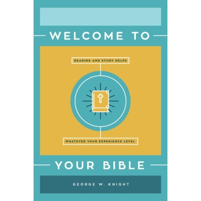 Welcome to Your Bible: Reading and Study Helps