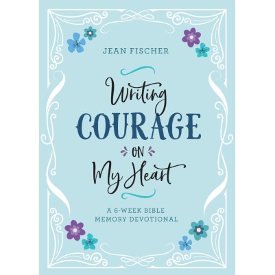 Writing Courage on My Heart: 6-Week Bible Memory Devo (OP)