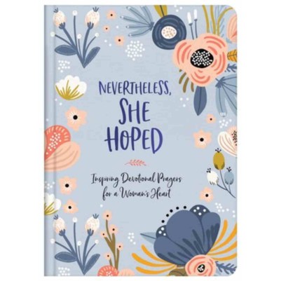 Nevertheless, She Hoped: Inspiring Devotions & Prayer