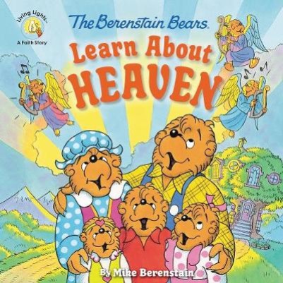 Berenstain Bears Learn About Heaven