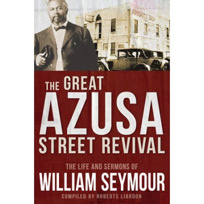 Great Azusa Street Revival (New Edition)