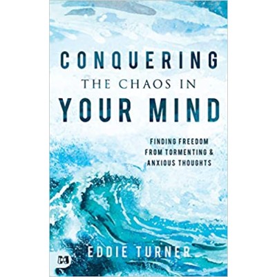 Conquering the Chaos in Your Mind: Finding Freedom