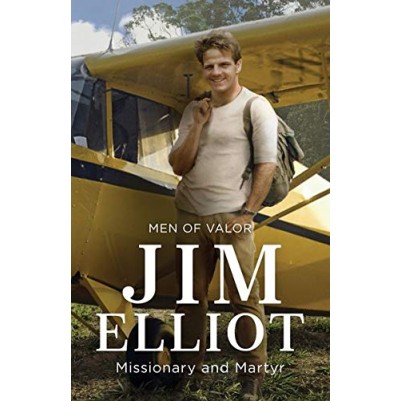 Passion and Purpose: The Story of Jim Elliot