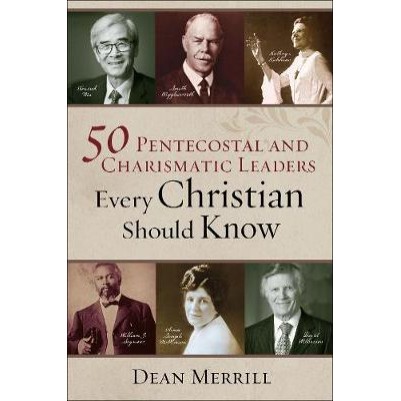 50 Pentecostal and Charismatic Leaders Every Christian (OP)