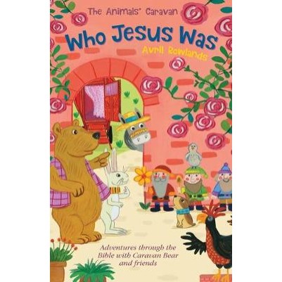 Who Jesus Was: Adventures Through the Bible