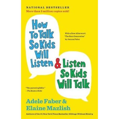 How to Talk So Kids Will Listen & Listen So Kids Will Talk