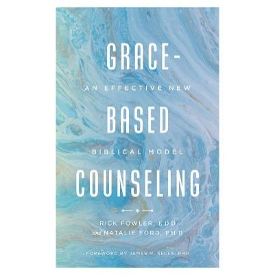Grace-Based Counseling: Effective New Biblical Model