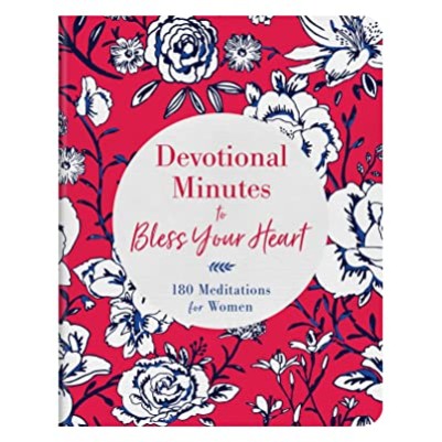 Devotional Minutes to Bless Your Heart: 180 Meditatio