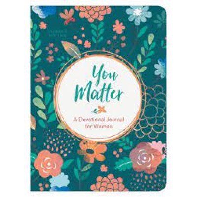You Matter: A Devotional Journal For Women