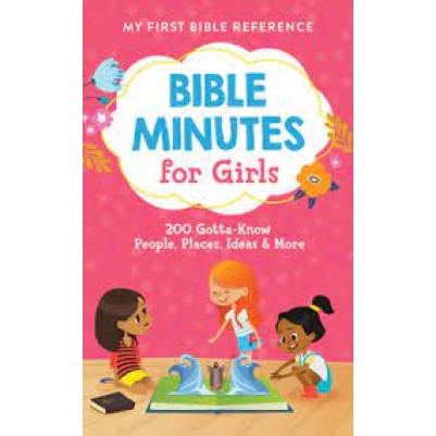 Bible Minutes For Girls: 200 Gotta-Know People, Place