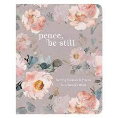 Peace, Be Still: Calming Scripture & Prayers