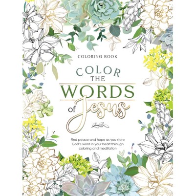 Color The Words Of Jesus Colouring Book Flowers