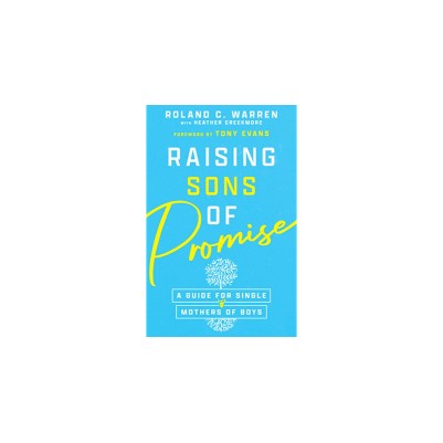 Raising Sons of Promise: A Guide For Single Mothers