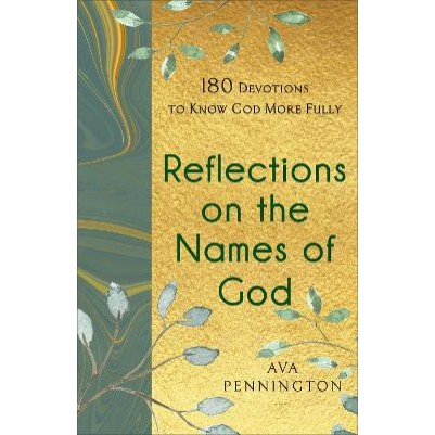 Reflections on the Names of God: 180 Devotions  (OP)