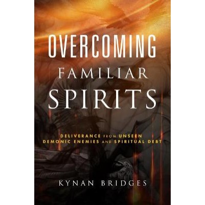 Overcoming Familiar Spirits: Deliverance From Unseen