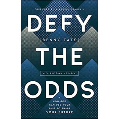 Defy the Odds: How God Can Use Your Past to Shape You