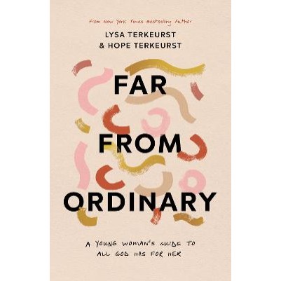 Far From Ordinary: A Young Woman's Guide